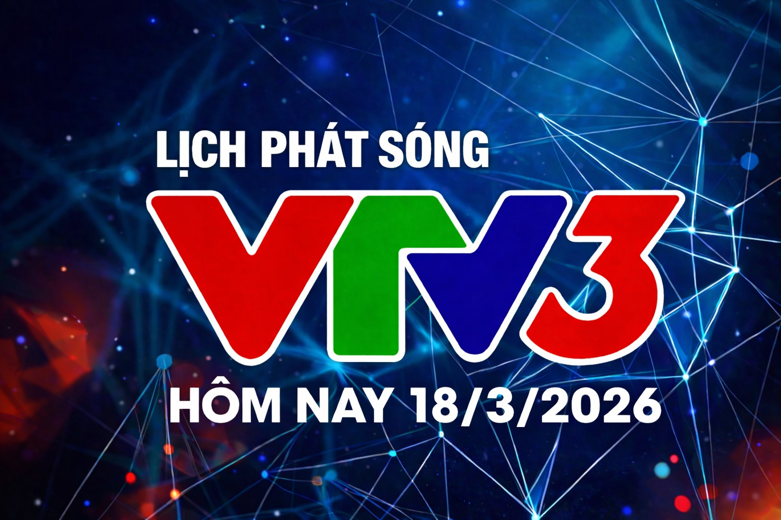 lich-phat-song-vtv3-18-3-1773816302.png