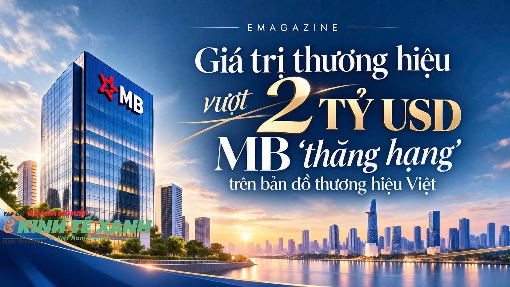 [eMagazine] Giá trị thương hiệu vượt 2 tỷ USD, MB ‘thăng hạng’ trên bản đồ thương hiệu Việt