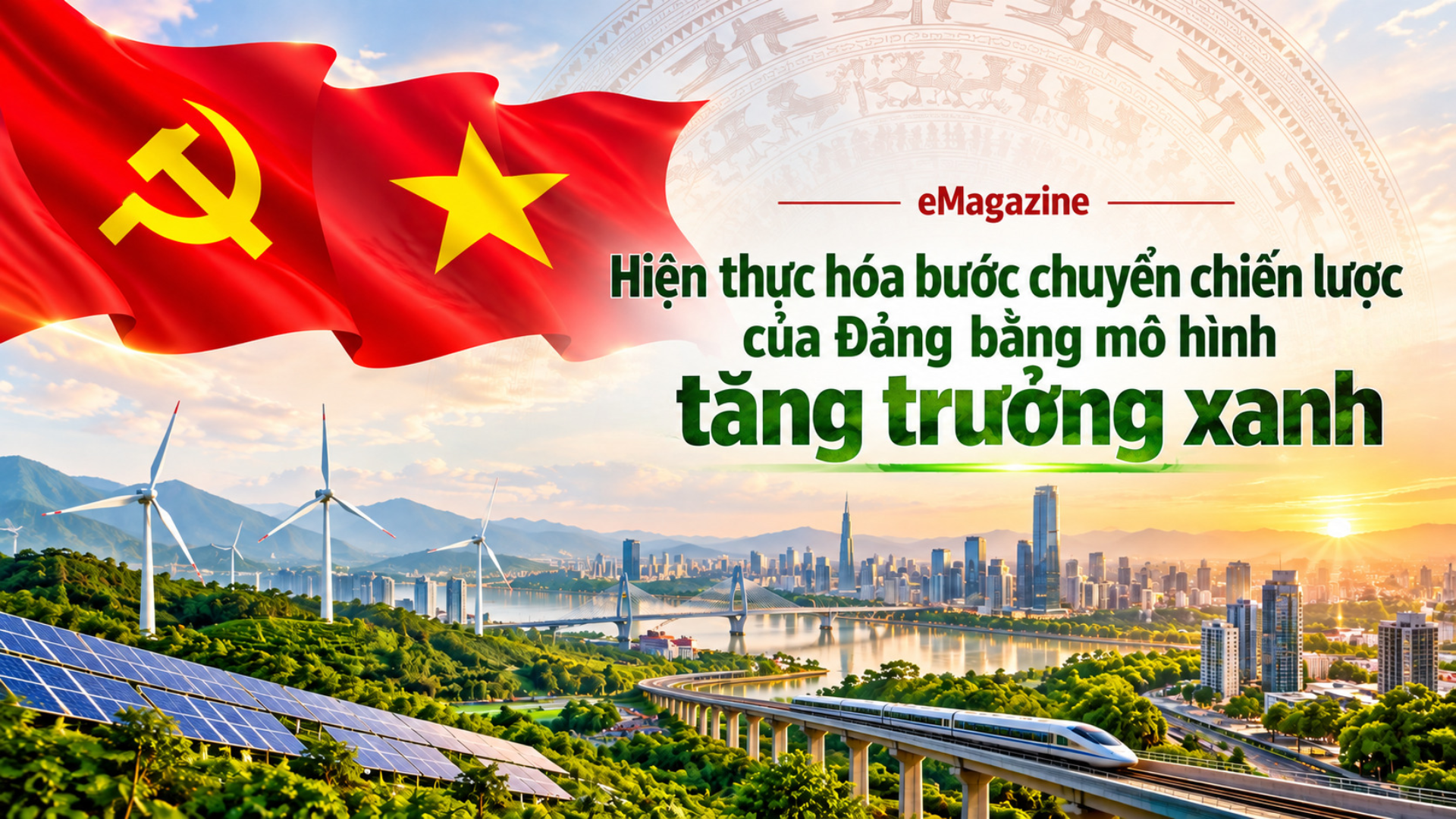 [eMagazine] Hiện thực hóa bước chuyển chiến lược của Đảng bằng mô hình tăng trưởng xanh