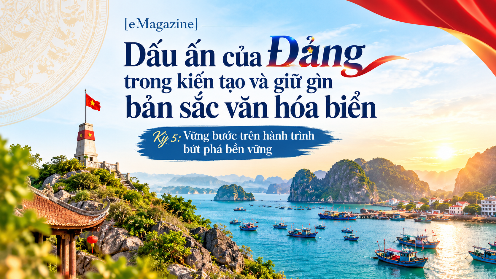 [eMagazine] ​Kỳ 5: Vững bước trên hành trình bứt phá bền vững