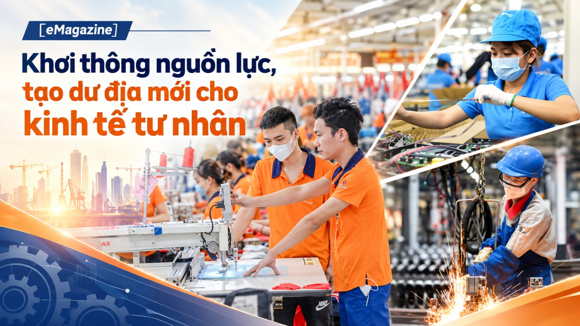 [eMagazine] Khơi thông nguồn lực, tạo dư địa mới cho kinh tế tư nhân