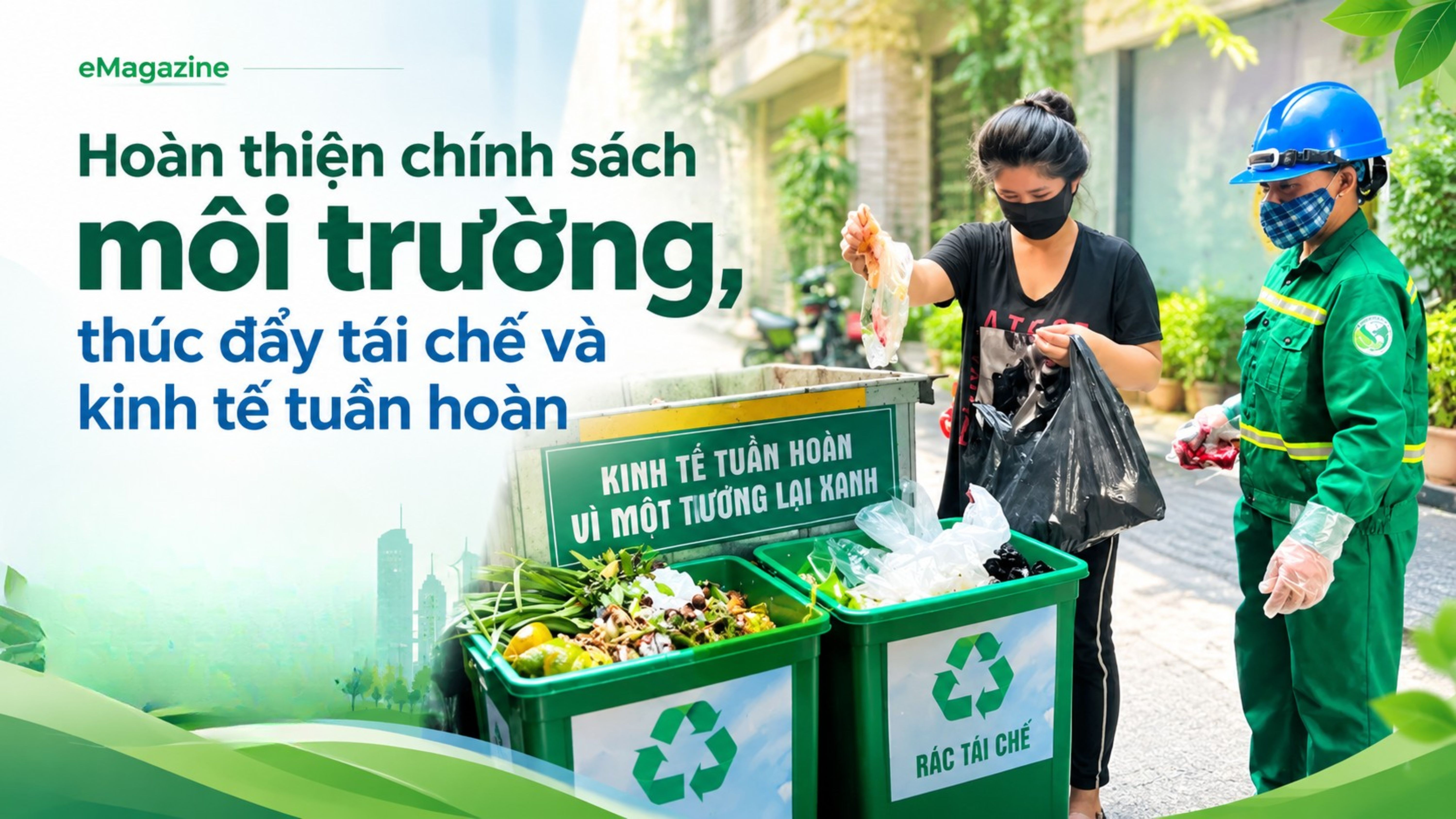 [eMagazine] Hoàn thiện chính sách môi trường, thúc đẩy tái chế và kinh tế tuần hoàn