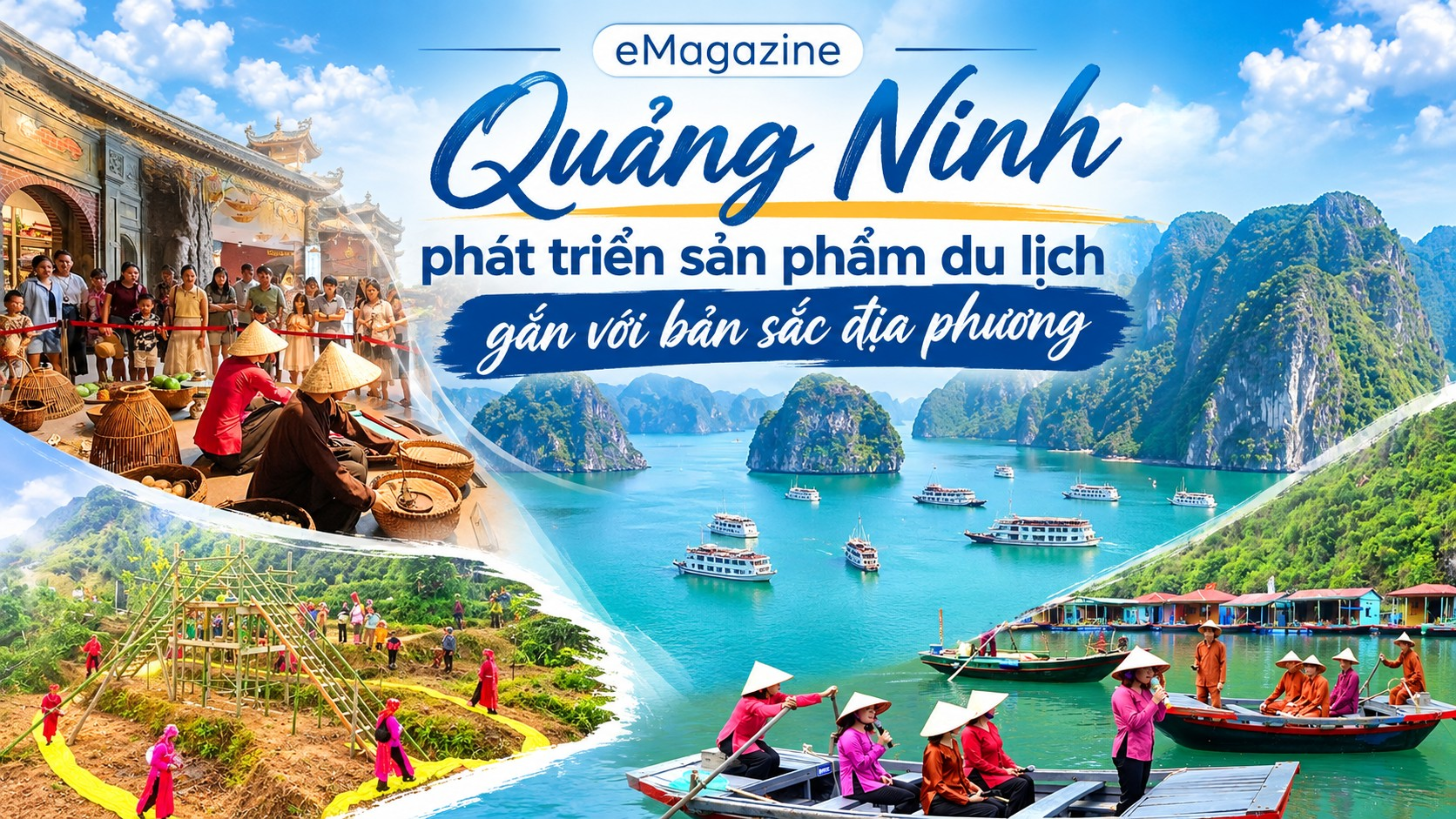 [eMagazine] Quảng Ninh phát triển sản phẩm du lịch gắn với bản sắc địa phương