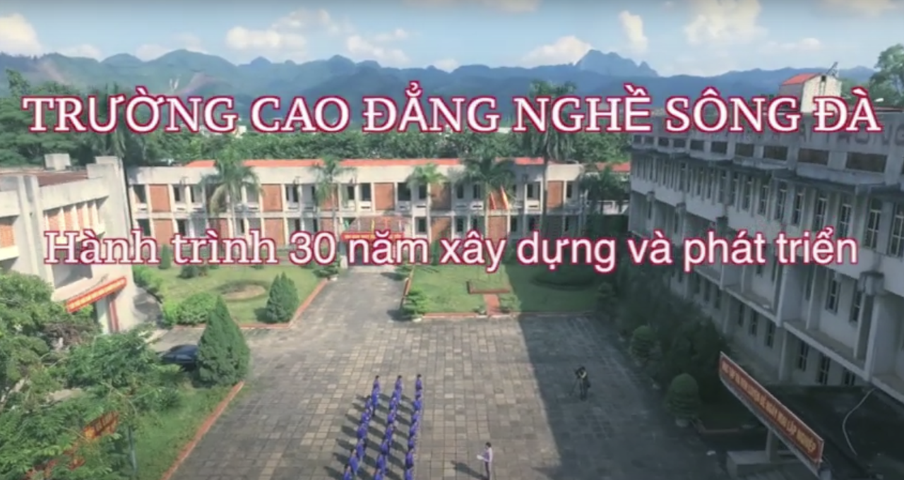 Phim tài liệu - Hành trình 30 năm trường cao đẳng nghề sông Đà