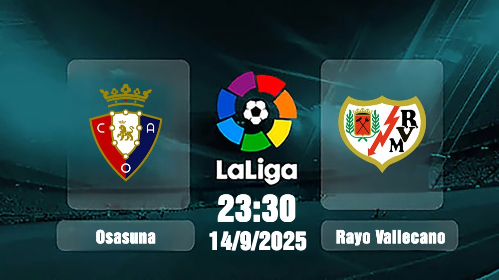nhan-dinh-truc-tiep-osasuna-vs-rayo-vallecano-23h30-ngay-14-9-1-1757831204.jpg