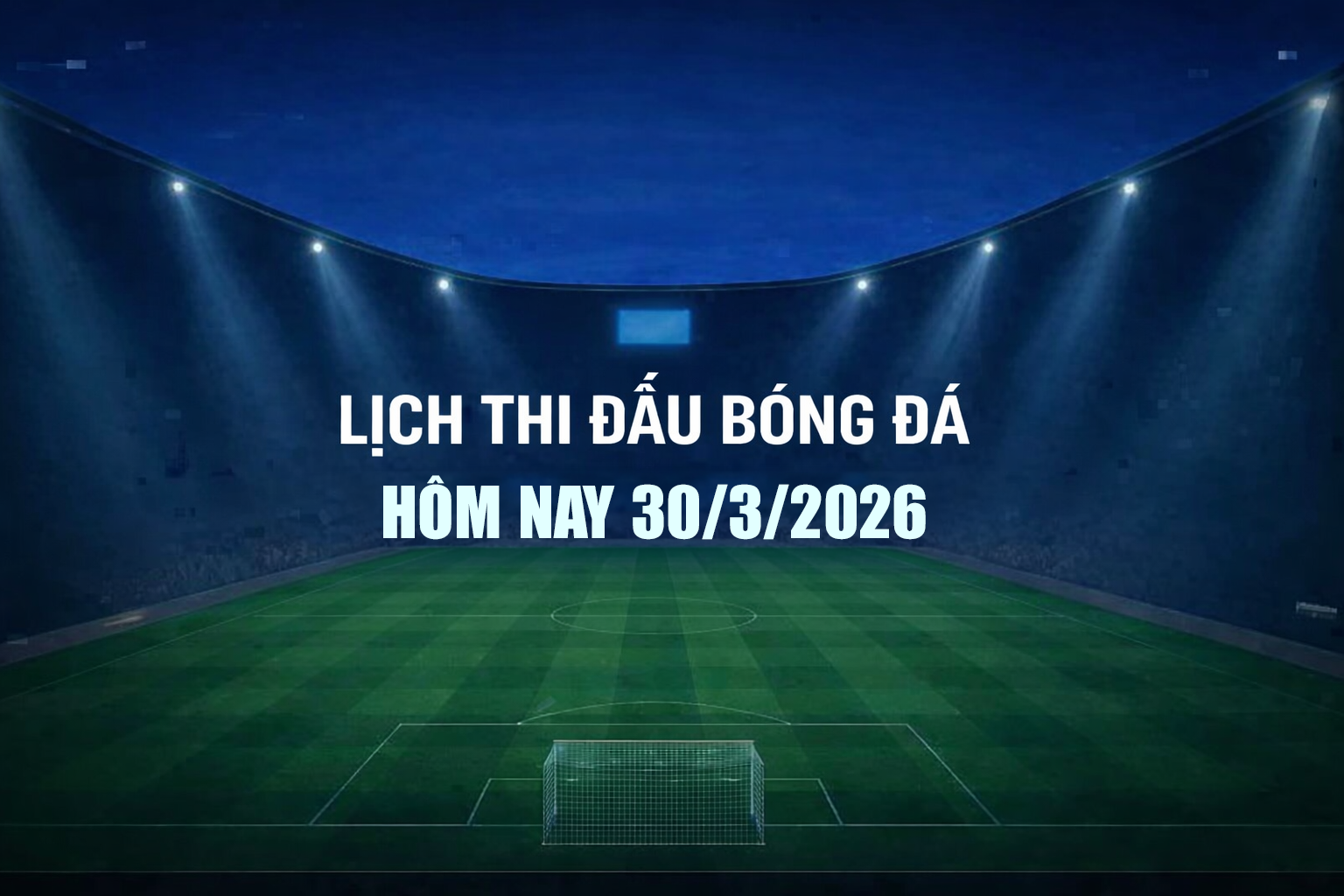 lich-thi-dau-bong-da-30-3-1-1774843310.png