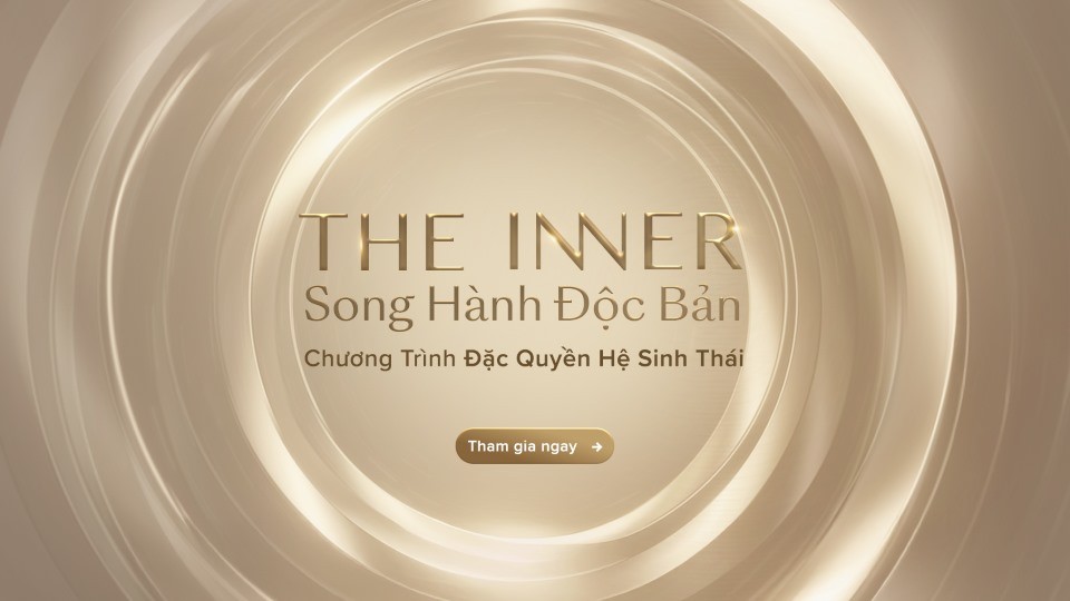 Với dấu ấn “Song hành độc bản”, THE INNER mở ra một hành trình sống được cá nhân hóa – nơi nền tảng tài chính vững vàng song hành cùng trải nghiệm sống xứng tầm, giúp tối ưu giá trị tài sản và bền bỉ kiến tạo di sản truyền đời.
