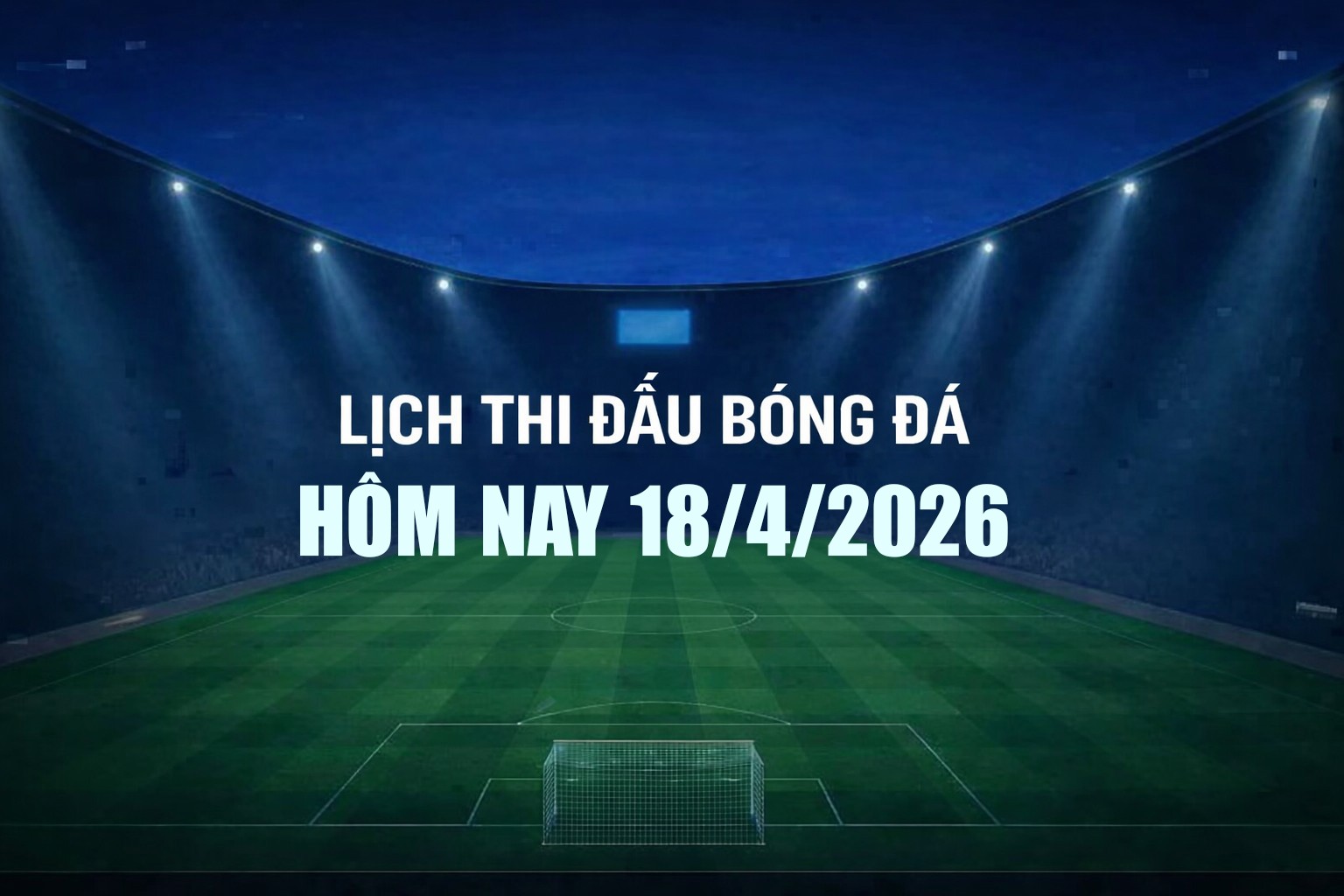 lich-thi-dau-bong-da-18-4-1-1-1776485688.jpg