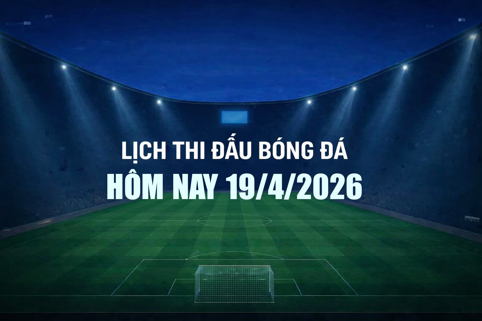 lich-thi-dau-bong-da-19-4-1-1-1776568586.jpg