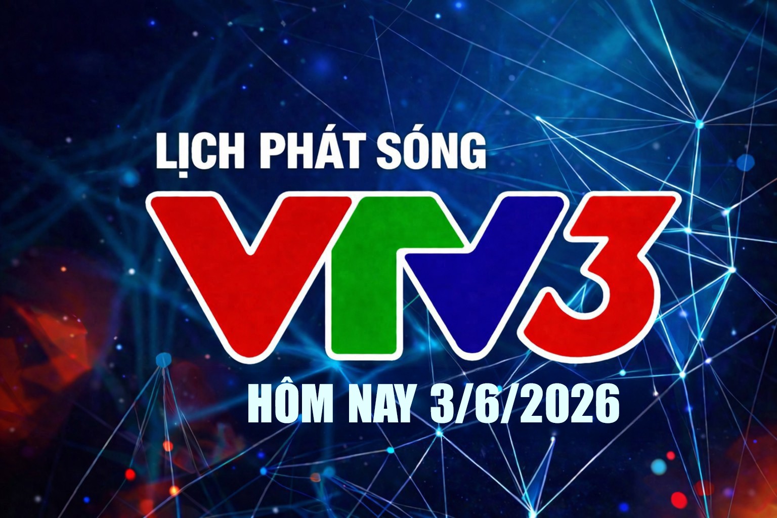 lich-phat-song-vtv3-3-6-2-1780456623.jpg