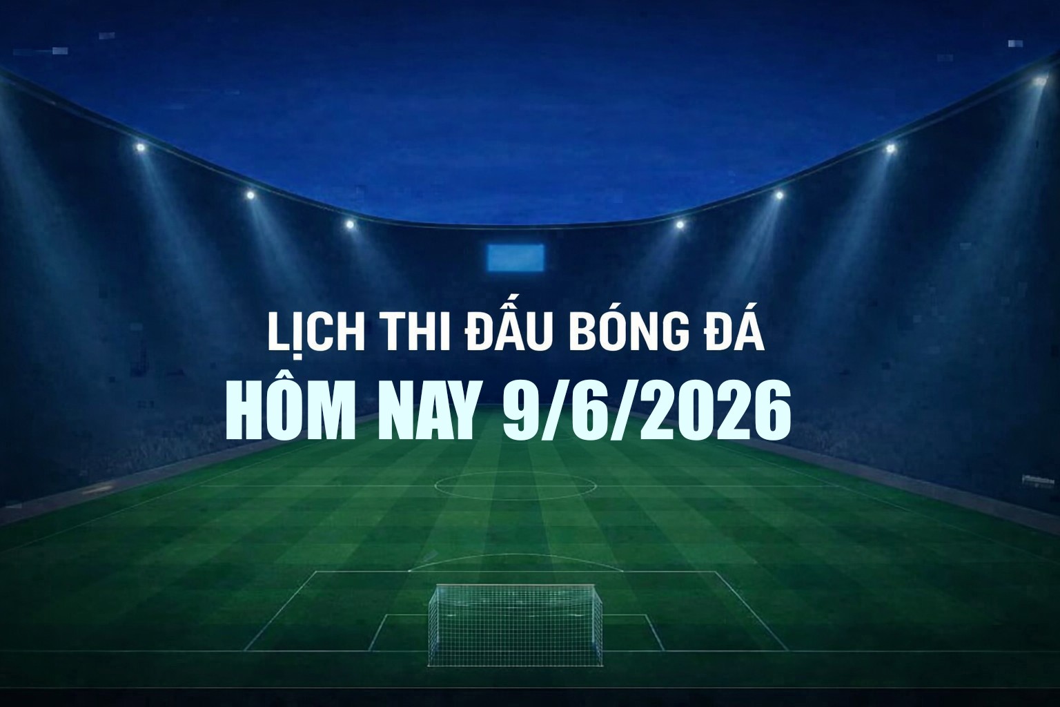 lich-thi-dau-bong-da-9-6-1-1781003295.jpg