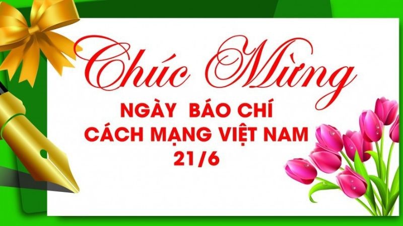 goi-y-40-loi-chuc-ngay-nha-bao-viet-nam-21-6-hay-va-y-nghia-nhat-202206171624377024-1782016244.jpg