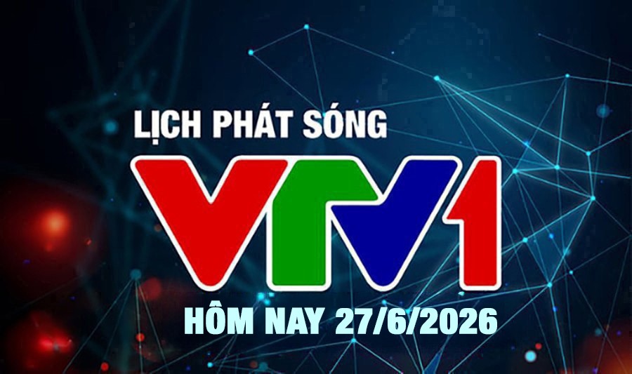 lich-phat-song-vtv1-27-6-1-1-1782541500.jpg