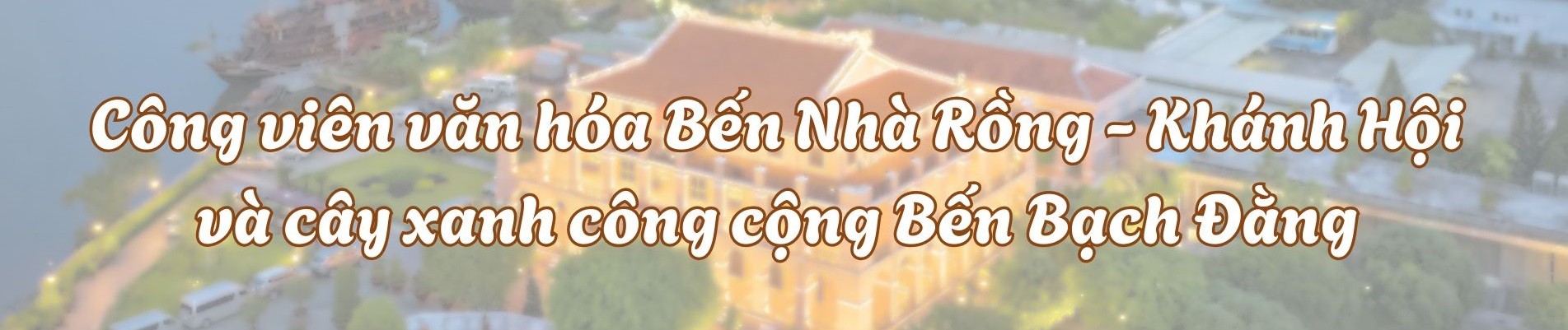 cong-vien-van-hoa-ben-nha-rong-khanh-hoi-va-cay-xanh-cong-cong-ben-bach-dang-1782900380.jpg