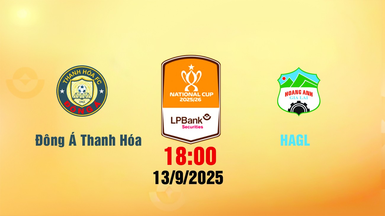 lich-thi-dau-cup-quoc-gia-dong-a-thanh-hoa-vs-hagl-1-1757756926.jpg