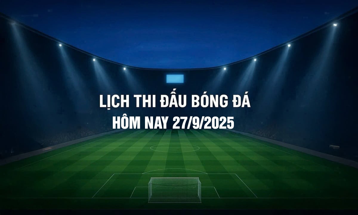 lich-thi-dau-bong-da-27-9-1-1758959516.jpg