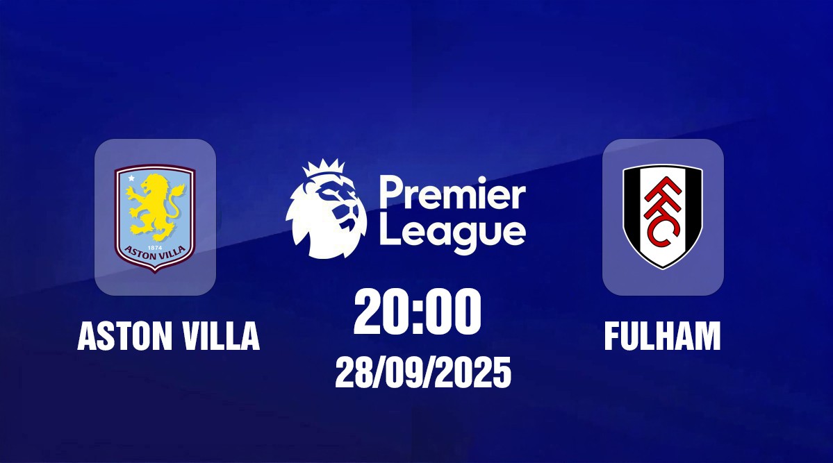 truc-tiep-aston-villa-vs-fulham-20h00-ngay-28-9-1759046595.jpg