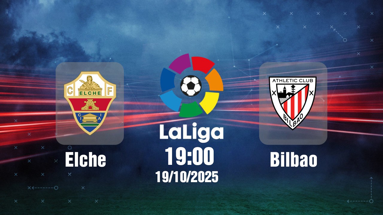 truc-tiep-elche-vs-athletic-bilbao-19h00-ngay-19-10-1-1760866579.jpg
