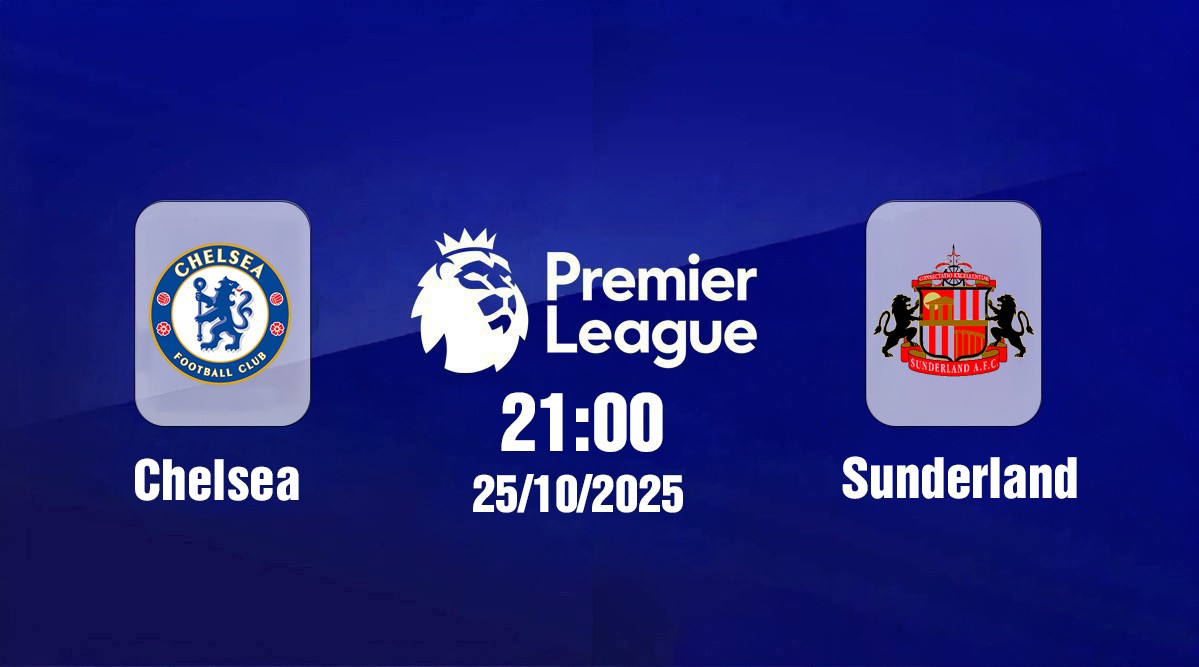 truc-tiep-chelsea-vs-sunderland-21h00-ngay-25-10-1-1761379200.jpg
