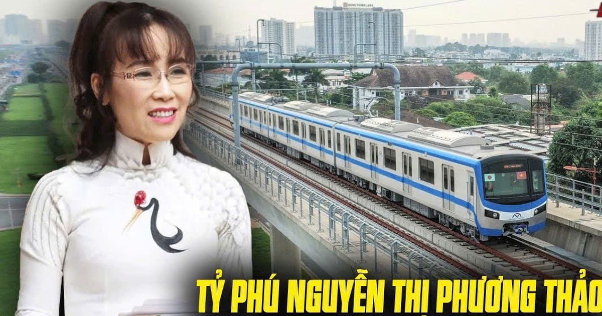 Công ty Tỷ phú Nguyễn Thị Phương Thảo được giao nghiên cứu phát triển tuyến metro số 4 TP.Hồ Chí Minh