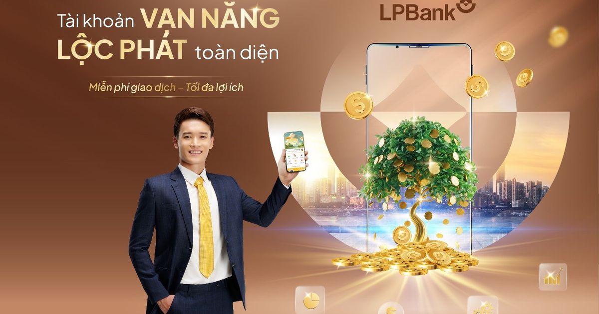 Tài khoản Vạn Năng – Lộc Phát toàn diện: Lời giải tiết kiệm chi phí cho doanh nghiệp giữa áp lực thị trường