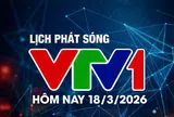Lịch phát sóng VTV1 hôm nay ngày 18/3/2026