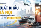 [eMagazine] Xuất khẩu Hà Nội trước áp lực tăng tốc để cán mốc hơn 23 tỷ USD