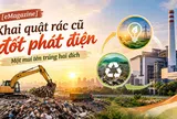 [eMagazine] Khai quật rác cũ đốt phát điện - Một mũi tên trúng hai đích