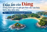 [eMagazine] Kỳ 1: Đảng dẫn đường giữ hồn biển đảo Cái Chiên