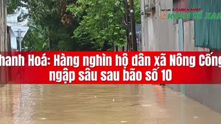 [Video] Thanh Hóa: Hàng nghìn hộ dân xã Nông Cống ngập sâu sau bão số 10