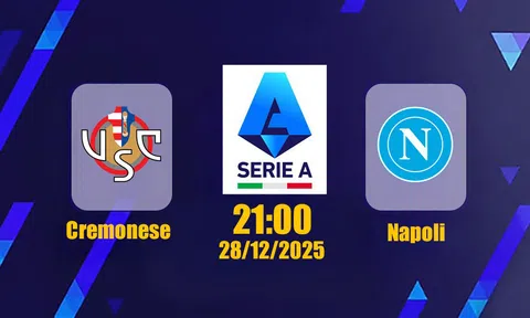 Trực tiếp bóng đá Cremonese vs Napoli, Serie A, 21h00 hôm nay 28/12/2025