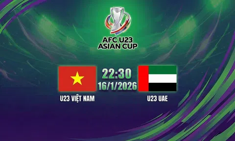 VTV5 Trực tiếp bóng đá U23 Việt Nam vs U23 UAE, U23 Châu Á, 22h30 hôm nay 16/1/2026