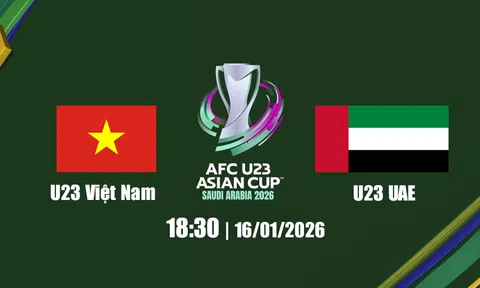 VTV5, VTV Cần Thơ trực tiếp bóng đá U23 Việt Nam vs U23 UAE 22h30 hôm nay 16/1/2026