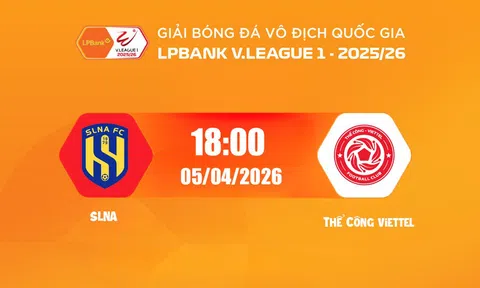 VTV7 Trực tiếp bóng đá SLNA vs Thể Công Viettel 18h00 hôm nay 5/4/2026