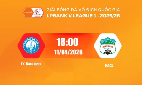 Trực tiếp bóng đá TX Nam Định vs HAGL 18h00 hôm nay 11/4/2026