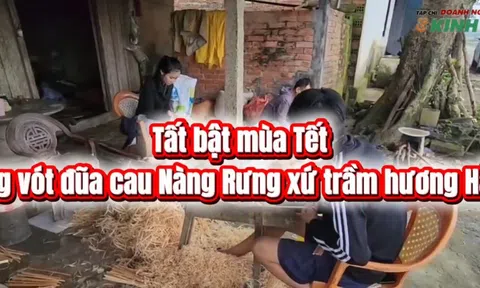 [Video] Tất bật mùa Tết ở làng vót đũa cau Nàng Rưng xứ trầm hương Hà Tĩnh