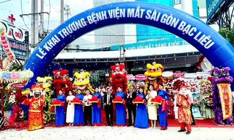 Khai trương Bệnh viện Mắt Sài Gòn Bạc Liêu: Nâng cao chất lượng chăm sóc thị lực cho người dân Đồng bằng sông Cửu Long