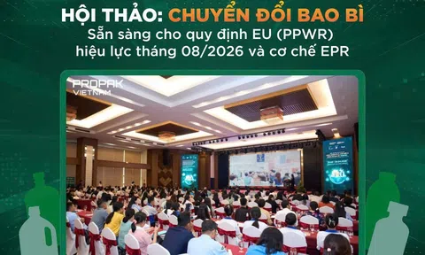 EU PPWR chính thức có hiệu lực: Doanh nghiệp Việt đứng trước "bài kiểm tra" mới về chuyển đổi xanh