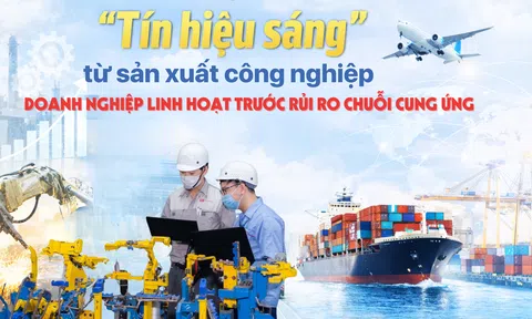 [eMagazine] "Tín hiệu sáng" từ sản xuất công nghiệp, doanh nghiệp linh hoạt trước rủi ro chuỗi cung ứng