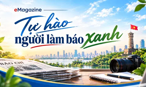 [eMagazine] Tự hào người làm báo xanh