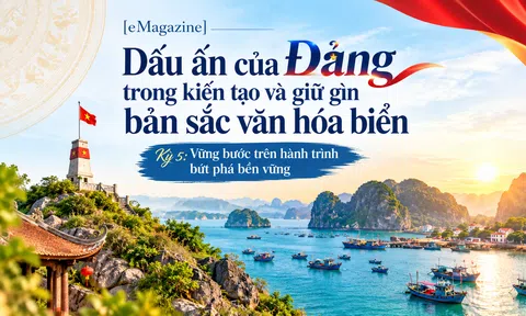 [eMagazine] ​Kỳ 5: Vững bước trên hành trình bứt phá bền vững
