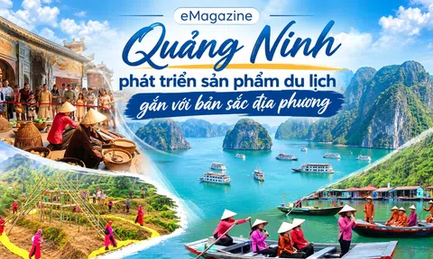 [eMagazine] Quảng Ninh phát triển sản phẩm du lịch gắn với bản sắc địa phương