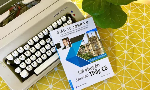 “Lời khuyên dành cho thầy cô” - Vì một khát vọng thế hệ trẻ Việt Nam vươn xa