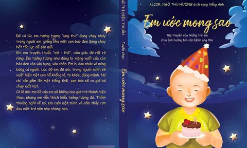 Sách song ngữ “Em ước mong sao - I Wish”: Nỗi niềm của "Mạng lưới Vì trẻ em ung thư"
