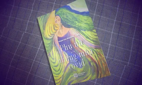“Phụ nữ và những mùa covid” – cuốn sách nâng đỡ tinh thần mùa dịch