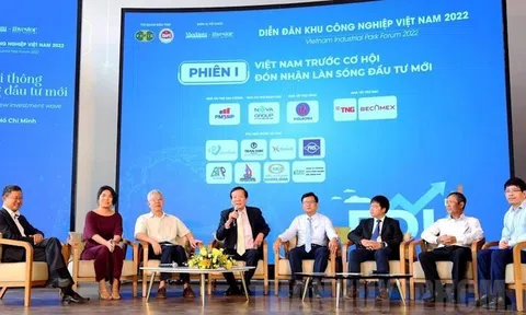 Diễn đàn “Khu công nghiệp Việt Nam - 2022: Khơi thông làn sóng đầu tư mới”