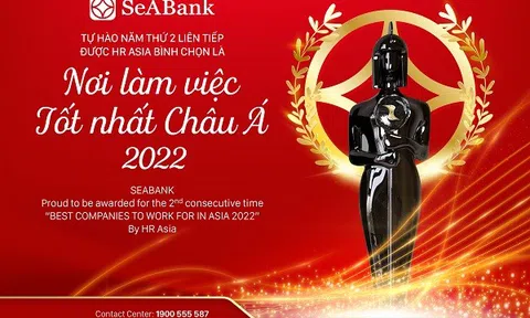SeABank năm thứ 2 liên tiếp được vinh danh “Nơi làm việc tốt nhất Châu Á”