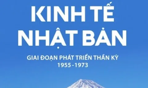 Sách hay 2022: Kinh tế Nhật Bản giai đoạn phát triển thần kỳ 1955 - 1973
