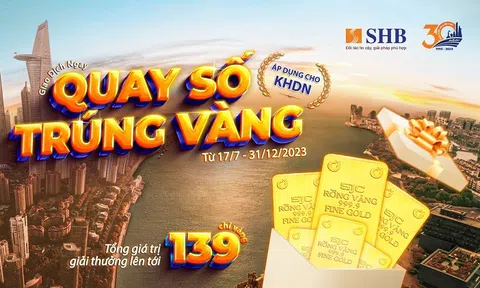 Cơ hội trúng vàng SJC 999.9 dành cho khách hàng doanh nghiệp giao dịch tại SHB