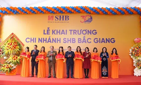 SHB mở mới liên tiếp 2 chi nhánh, thâm nhập sâu rộng thị trường tài chính Đông Bắc Bộ